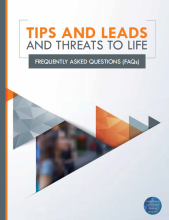 Tips and Leads and Threats to Life: Frequently Asked Questions