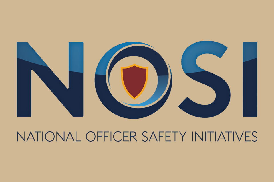 National Officer Safety Initiatives (NOSI)