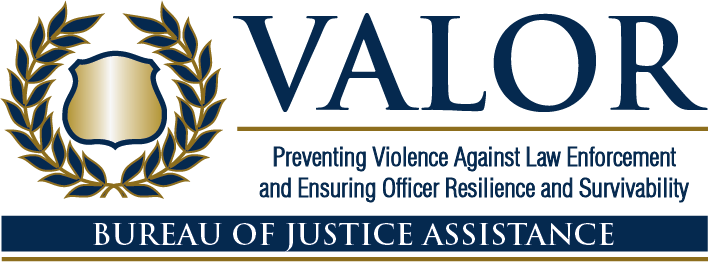 VALOR: Preventing Violence Against Law Enforcement and Ensuring Officer Resilience and Survivability
