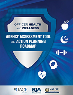 Officer Health and Wellness: Agency Assessment Tool and Action Planning Roadmap thumbnail