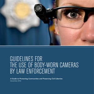 Guidelines for the Use of Body-Worn Cameras by Law Enforcement