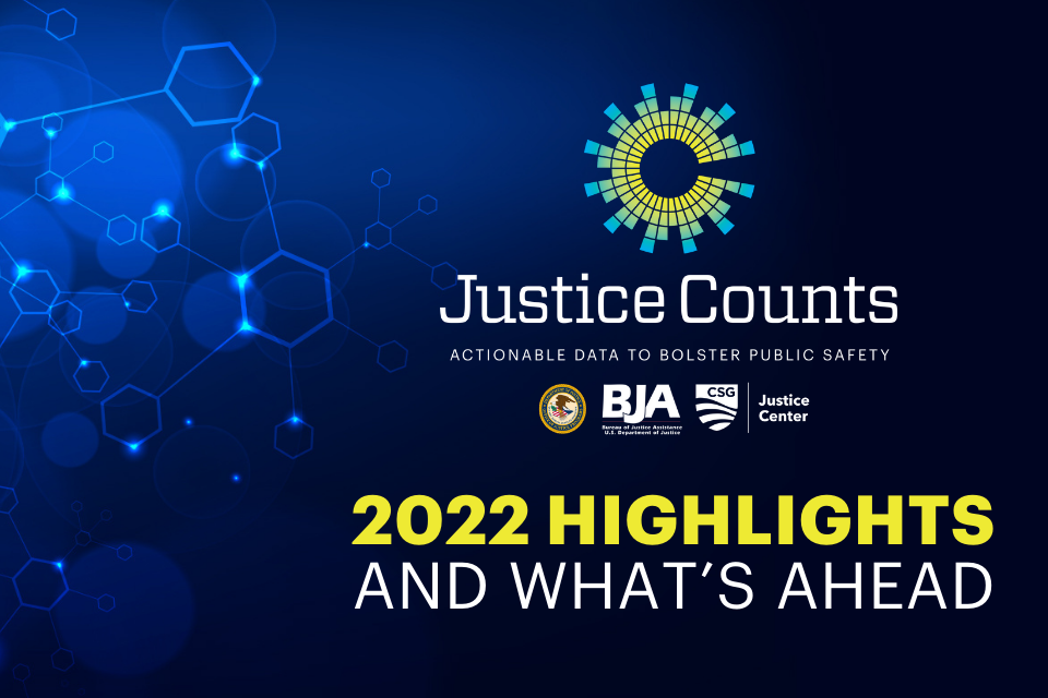 Justice Counts - 2022 Highlights and What's Ahead