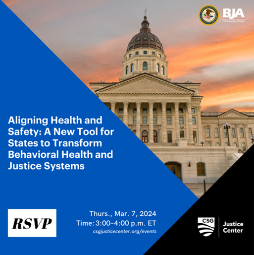 Aligning Health and Safety: A New Tool for States to Transform Behavioral Health and Justice Systems