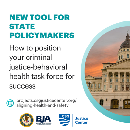 New tool for state policymakers - How to position your criminal justice-behavioral health task force for success
