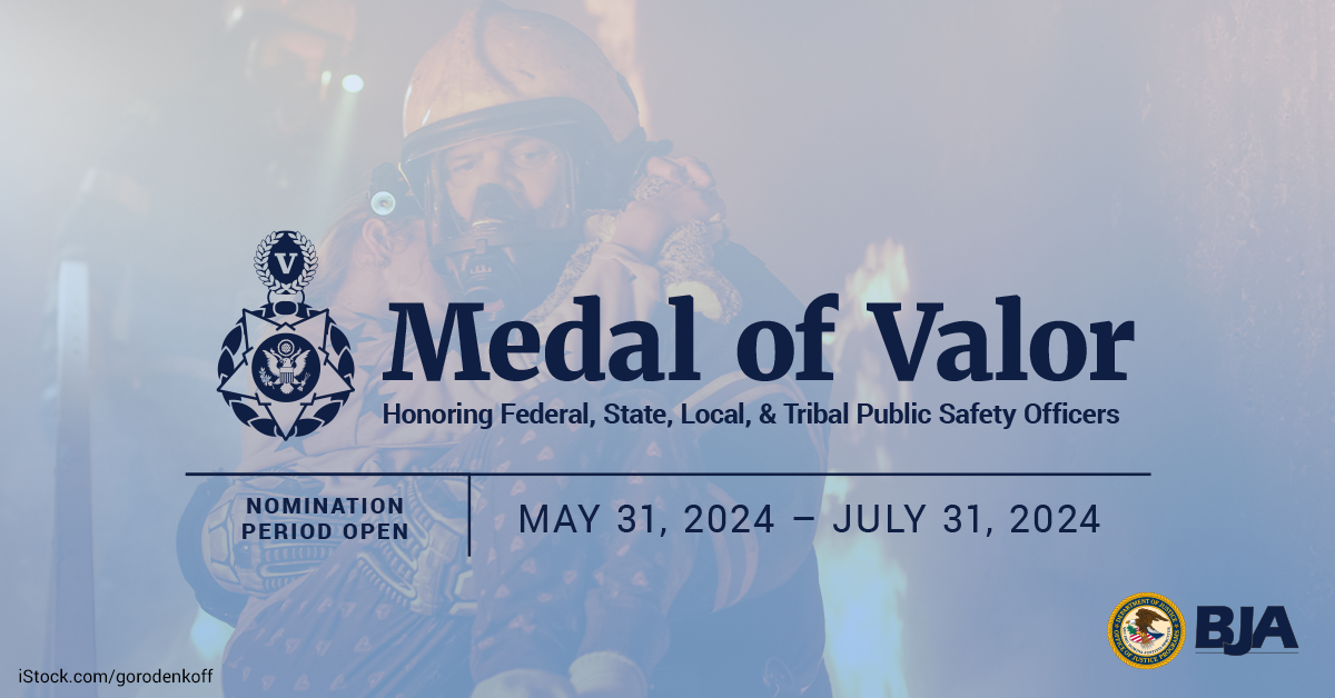 Medal of Valor Nomination Period Open - May 31, 2024 - July 31, 2024