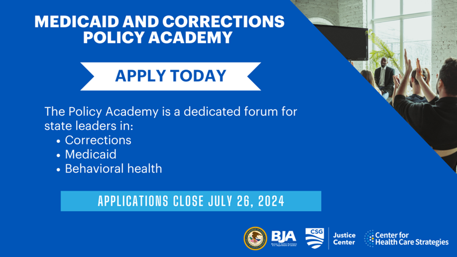 Apply Now: Medicaid and Corrections Policy Academy