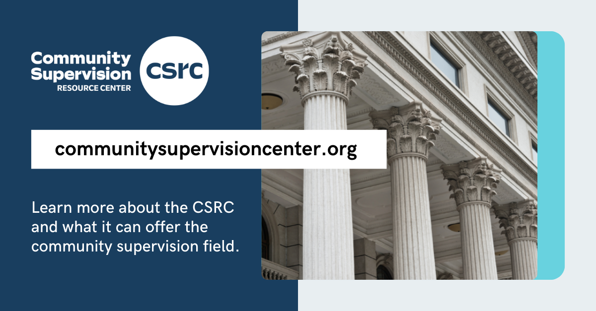 Learn more about the Community Supervision Resource Center