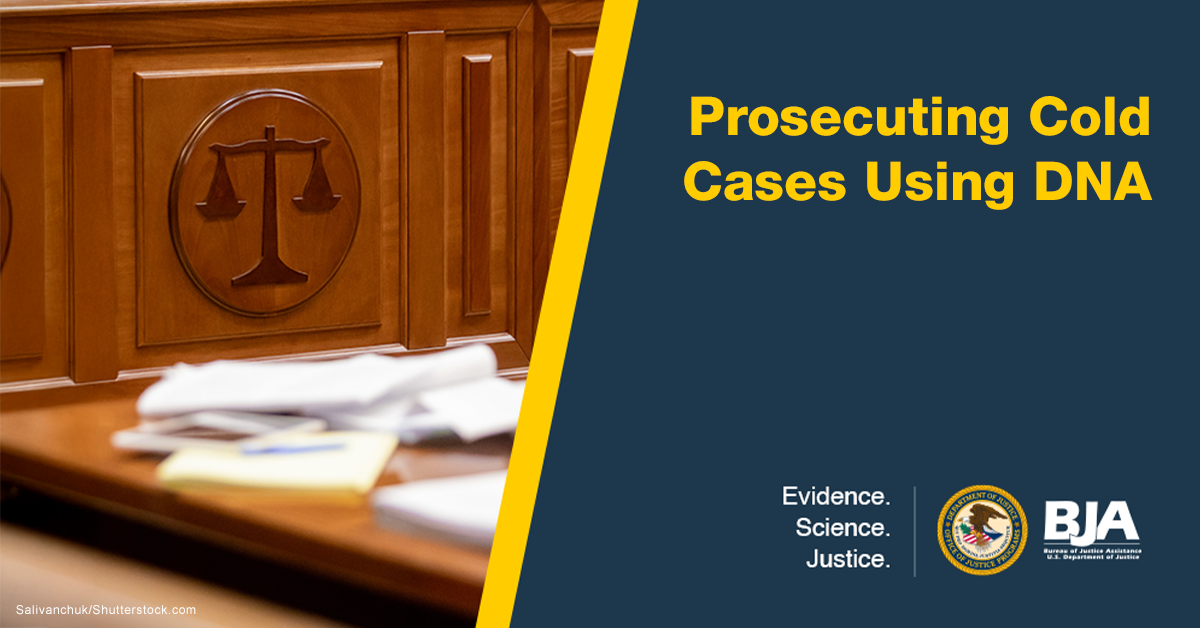 Prosecuting Cold Cases Using Dna Overview Bureau Of Justice Assistance Prosecuting Cold Cases Using Dna Overview Bureau Of Justice Assistance