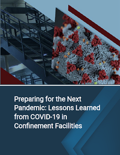 Preparing for the Next Pandemic: Lessons Learned from COVID-19 in Confinement Facilities