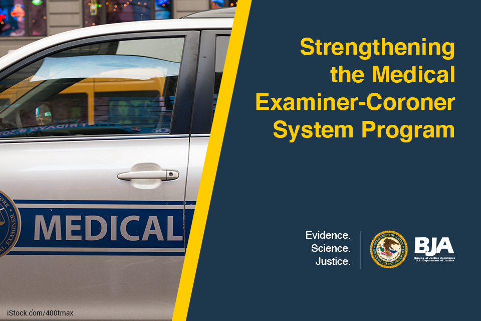Strengthening the Medical Examiner-Coroner System Program
