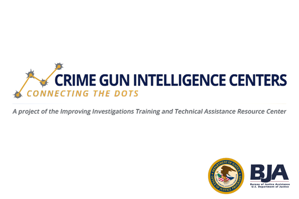 Crime Gun Intelligence Centers logo with BJA logo and OJP seal