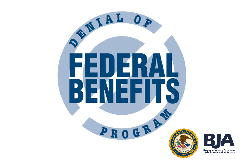 Denial of Federal Benefits logo with BJA logo and OJP seal