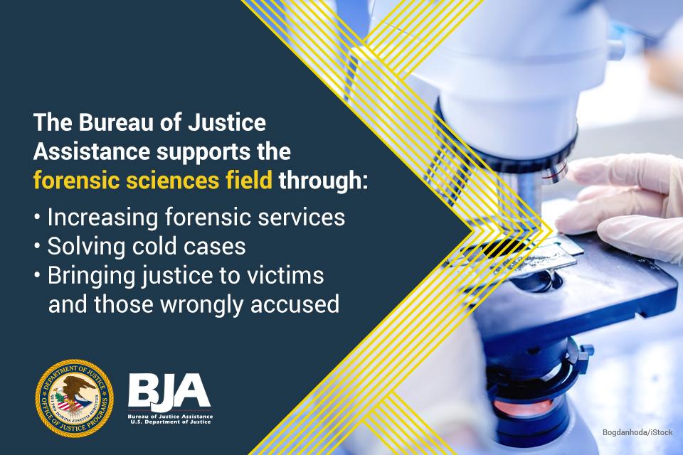 BJA supports the forensic science field