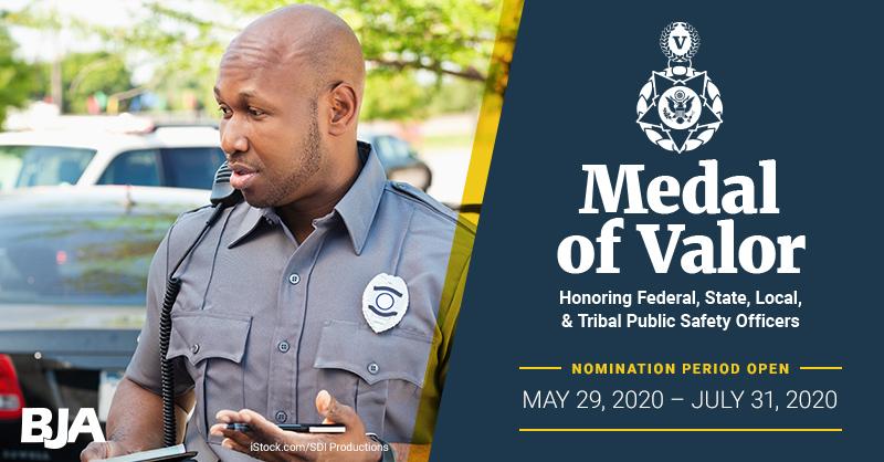 Medal of Valor nomination period is open May 29, 2020 to July 31, 2020
