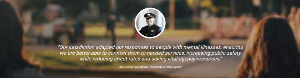 Quote from Chief Michael Sauschuck, Portland (ME) Police Agency