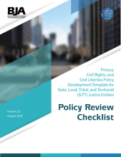 Privacy, Civil Rights, and Civil Liberties Policy Development Template for State, Local, Tribal, and Territorial (SLTT) Justice Entities Policy Review Checklist