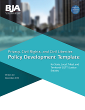 Privacy, Civil Rights, and Civil Liberties Policy Development Template for State, Local, Tribal, and Territorial (SLTT) Justice Entities